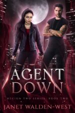 Agent Down: Region Two Urban Fantasy Series Book Two