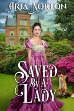 Saved by a Lady: a Historical Regency Romance Book of Regency