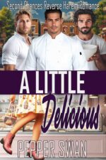 A Little Delicious: a Second Chances Reverse Harem Romance Town Lovers Book