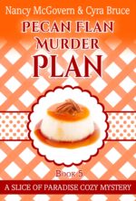 Pecan Flan Murder Plan: a Culinary Cozy Mystery With a Delicious Dessert Recipe of Paradise Cozy Mysteries Book