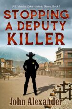 Stopping a Deputy Killer: the Youngest U S Marshal Halstead, U.s. Marshal Book