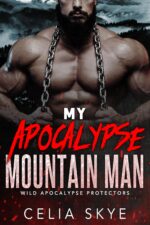 My Apocalypse Mountain Man: an Instalove Romance Apocalypse Protectors Book