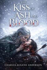 The Kiss of Ash and Blood Death-kissed Saga Book