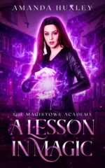 A Lesson in Magic: a Urban Fantasy Academy Novella Academy Book