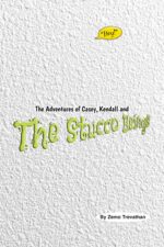The Adventures of Casey, Kendall and the Stucco Beings