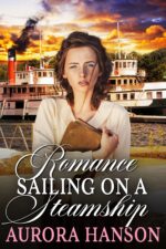 Romance Sailing on a Steamship: a Historical Western Romance Novel of the Untamed