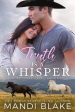 Truth Is a Whisper: a Christian Cowboy Romance Creek Ranch Book