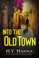 Into the Old Town Psychological Thriller Short a Vacation Gone Wrong Travel Thriller Set in Greece Destinations Thriller