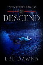 Descend: Hinton Charter Book One Thriller Series