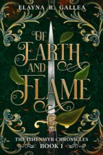 Of Earth and Flame Ithenmyr Chronicles an Enemies to Lovers Rapunzel Retelling