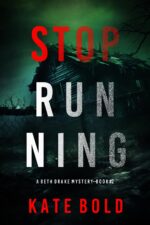 Stop Running Beth Drake Fbi Suspense Thriller—book