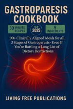 Gastroparesis Cookbook: 90+ Clinically Aligned Meals for All 3 Stages of Gastroparesis - Even If You’re Battling a Long List of Dietary Restrictions Diary-free,