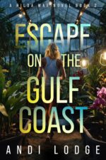 Escape on the Gulf Coast: a Hilda Mae Novel Book 2 Mae Mysteries on the Gulf