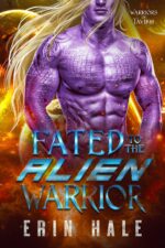Fated to the Alien Warrior: a Fated Mates Alien Romance of Tavikh Book