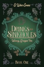 Drinks and Sinkholes: a Cozy Fantasy Mystery Novel Weary Dragon Inn Book