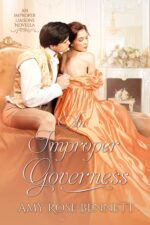 An Improper Governess: an Improper Liaisons Novella, Book 2