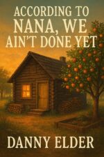 According to Nana, We Ain't Done Yet Bug Out Bible Book