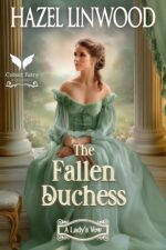 The Fallen Duchess: a Historical Regency Romance Novel Lady's Vow Book