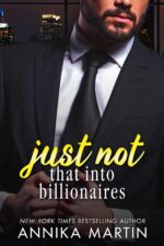 Just Not That Into Billionaires: a Grumpy-sunshiny Opposites-attract Romantic Comedy Of