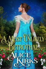 A Most Unlikely Betrothal: a Historical Regency Romance Book Dukes And