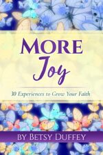 More Joy: 30 Experiences to Grow Your Faith More