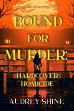 Bound for Murder: a Hardcover Homicide Juliet Page Cozy Mystery Book