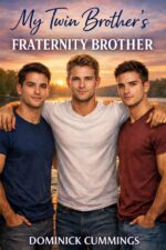 My Twin Brother's Fraternity Brother - a Straight-curious Fraternity Brother Erotic Short Story