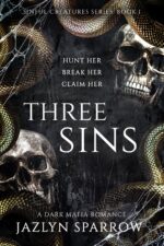 Three Sins: a Dark Mafia Stalker Romance Creatures Book