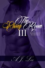 The Ebony Room Iii: Submission & Dominance