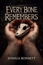 Every Bone Remembers