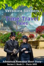 Time-travel Tales Series 1: Book 3 - Paris 1855: Adventure Romance Short Story Expo Series I: