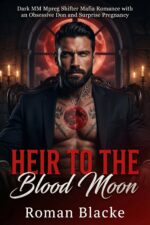 Heir to the Blood Moon: Dark Mm Mpreg Shifter Mafia Romance With an Obsessive Don and Surprise Pregnancy