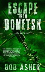 Escape From Donetsk Jon Smith Novel Book
