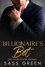 Billionaire's Bet : Age Gap Billionaire Romance Power