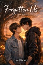 Forgotten Us: a Light Novel