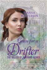 Grace for a Drifter Belles of Wyoming Book
