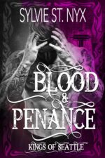 Blood and Penance: a Dark Mafia Romance Kings of Seattle Book
