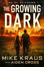 The Growing Dark - End of Seasons 1: Post-apoc/disaster