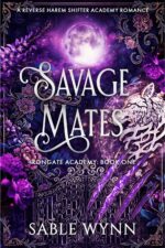 Savage Mates: a Reverse Harem Shifter Academy Romance Academy Book