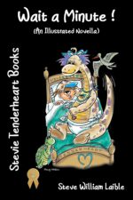 Stevie Tenderheart Books Wait a Minute! Illustrated