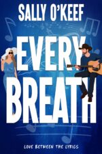 Every Breath: a Sweet Rock Star Romance Between the Lyrics Book