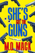 She's Got the Guns Suite #45 Series Book