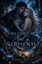 Una Corte De Sal Y Serpiente Y