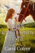 When Kindred Spirits Unite: a Historical Western Romance Book