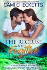 The Recluse & the Fugitive: Inspiring Romance Suspense Ranch Romances Book