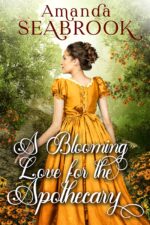 A Blooming Love for the Apothecary: a Historical Regency Romance Book Hearts