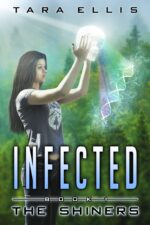 Infected: the Shiners Origins Trilogy Book