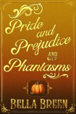 Pride and Prejudice and Phantasms and Prejudice