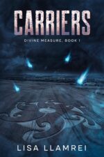 Carriers: Divine Measure, Book I