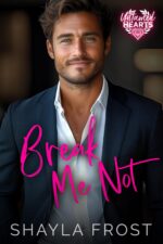 Break Me Not: an Enemies to Lovers Romance Hearts Book